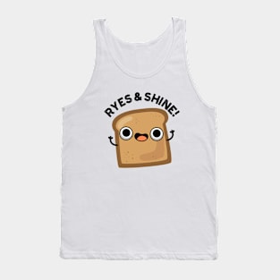 Ryes And Shine Cute Bread Pun Tank Top